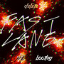 Fast Lane (GYAZ Bootleg)