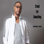 Stand for Something (Explicit)