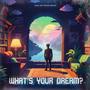 What's Your Dream (feat. Fabio Rubato & Virukasious)