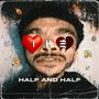 HALF AND HALF (Explicit)