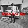 RIDE FOR ME