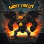 SHORT CIRCUIT (Explicit)