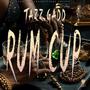 Rum Cup (Explicit)