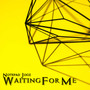 Waiting For Me (Explicit)