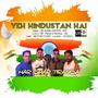 YEH HINDUSTAN HAI (feat. RUDRA ROY, RAKSHIT CHATERJEE & AMIT BAURI)