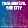 Two Worlds, One City