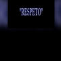 Respeto (Explicit)