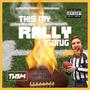 This My Rally Song (Explicit)