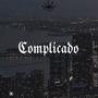 Complicado (feat. Gogo, El Miau & Cervera Dag) [Explicit]