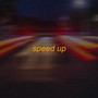 Speed UP (Explicit)