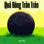 Quả Bóng Tròn Tròn