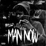 Man now (Explicit)