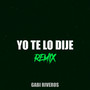 Yo Te Lo Dije (Remix)