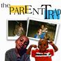 PARENT TRAP (Explicit)