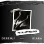 Fatal Attraction (feat. Kiara) [Explicit]