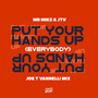 Put Your Hands Up! (Everybody) [Joe T Vannelli Radio Mix]