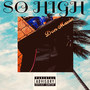 So High (Explicit)