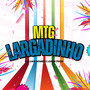 MTG Largadinho (Explicit)