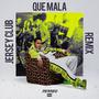 Que Mala Jersery Club (DJ 809 Remix) [Explicit]