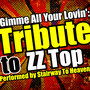 Gimme All Your Lovin': Tribute to ZZ Top