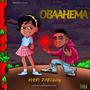 OBAAHEMA (feat. Sam Gee & Adi Rhich Savage) [Explicit]