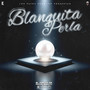 BLANQUITA PERLA (Explicit)