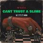 CANT TRUST A SLIME (Explicit)