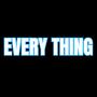 Everything