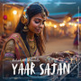 Yaar Sajan (Explicit)