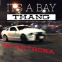 It's a Bay Thang (Explicit)