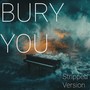 Bury You (Stripped Version)