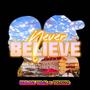 Never Believe (feat. Tysono)