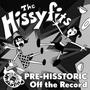 PRE-HISSTORIC: Off the Record (Explicit)