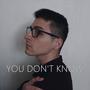 You Don't Know