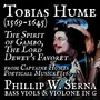 Tobias Hume (1569-1645) - The Spirit of Gambo, The Lord Dewys Favoret from Captaine Humes Poeticall Musicke (1607)