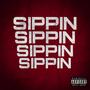 Sippin (feat. K Rose) [Explicit]