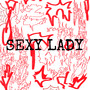 SEXY LADY (Explicit)