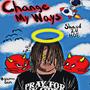 Change My Ways (Explicit)