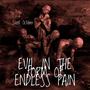 Evil In The Form of Endless Pain (Explicit)