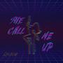 She Call Me Up (Explicit)