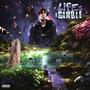 Life's A Gamble (Explicit)