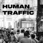 Human Traffic (Explicit)