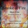 Smoke & Fire Original Movie Soundtrack