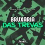 Bruxaria Das trevas (Explicit)