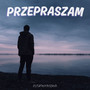 PRZEPRASZAM (Explicit)