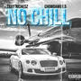 No chill (feat. ChowDawg1.5) [Explicit]