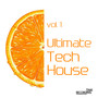 Ultimate Tech House  Vol. 1