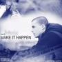 Make It Happen (Explicit)