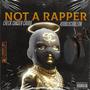 Not A Rapper (feat. 400blkcorleon) [Explicit]