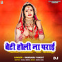 Beti Holi Na Parai DJ